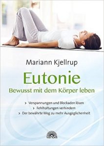 Eutonie—Bewusst mit dem Körper leben